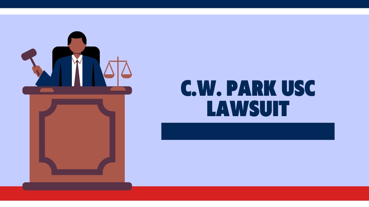 C.W. Park USC Lawsuit