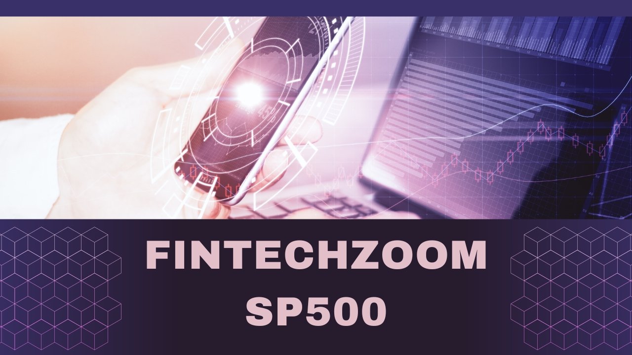 Fintechzoom SP500