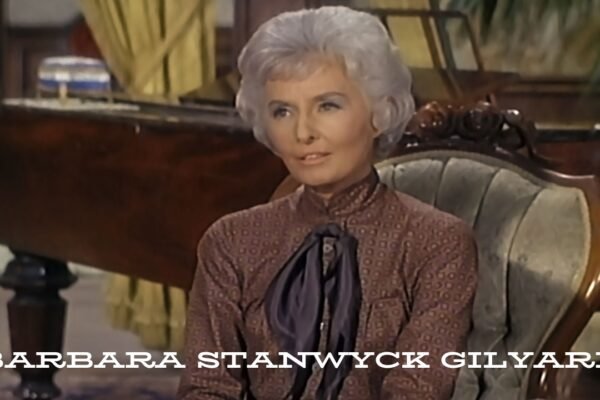 Barbara Stanwyck Gilyard