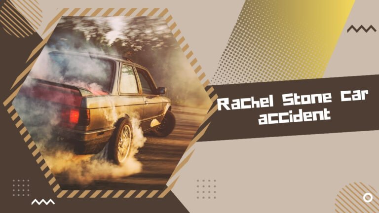 Rachel Stone car accident