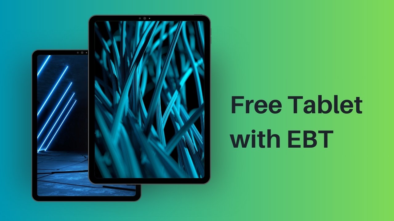 Free Tablet with EBT